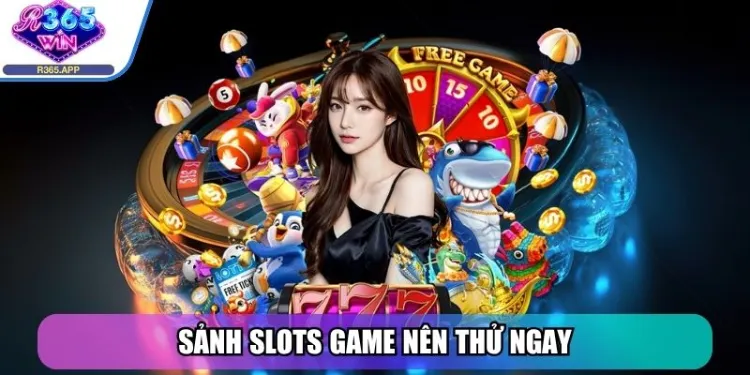 R365 - Cổng Game Đánh Dấu Bước Ngoặt Nền Giải Trí Trực Tuyến 29 Sảnh Slots Game nên thử ngay