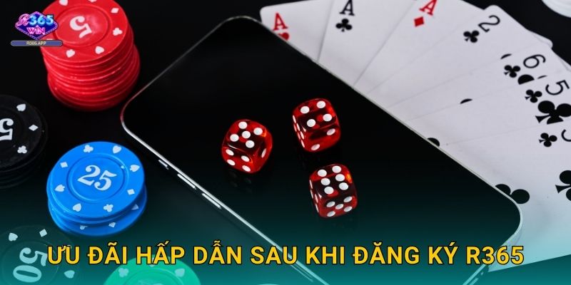 Ưu đãi hấp dẫn sau khi đăng ký R365