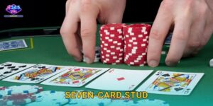 Seven-Card Stud R365 – Poker Cổ Điển Thú Vị