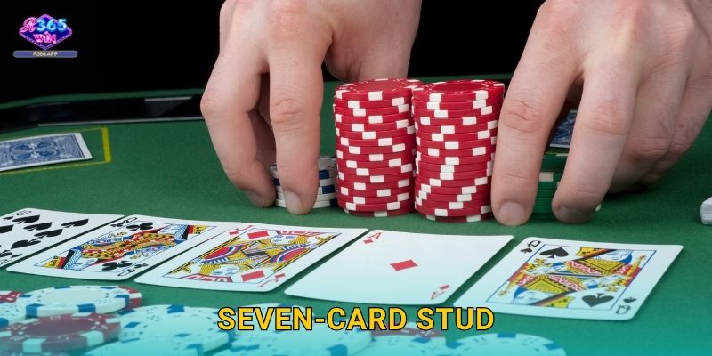 Seven-Card Stud R365 - Poker Cổ Điển Thú Vị 1 Seven-Card Stud R365 – Poker Cổ Điển Thú Vị